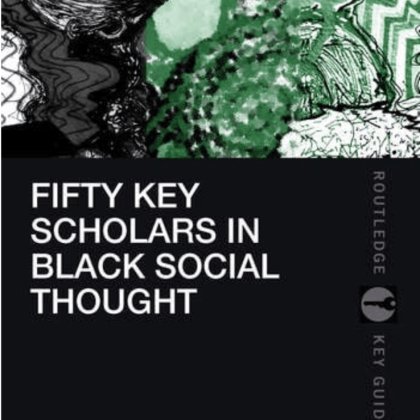 New publication – E. Franklin Frazier Entry in 50 Key Scholars in Black Social&nbsp;Thought